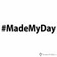Pánské tričko hashtag MadeMyDay bílé - Velikost: S