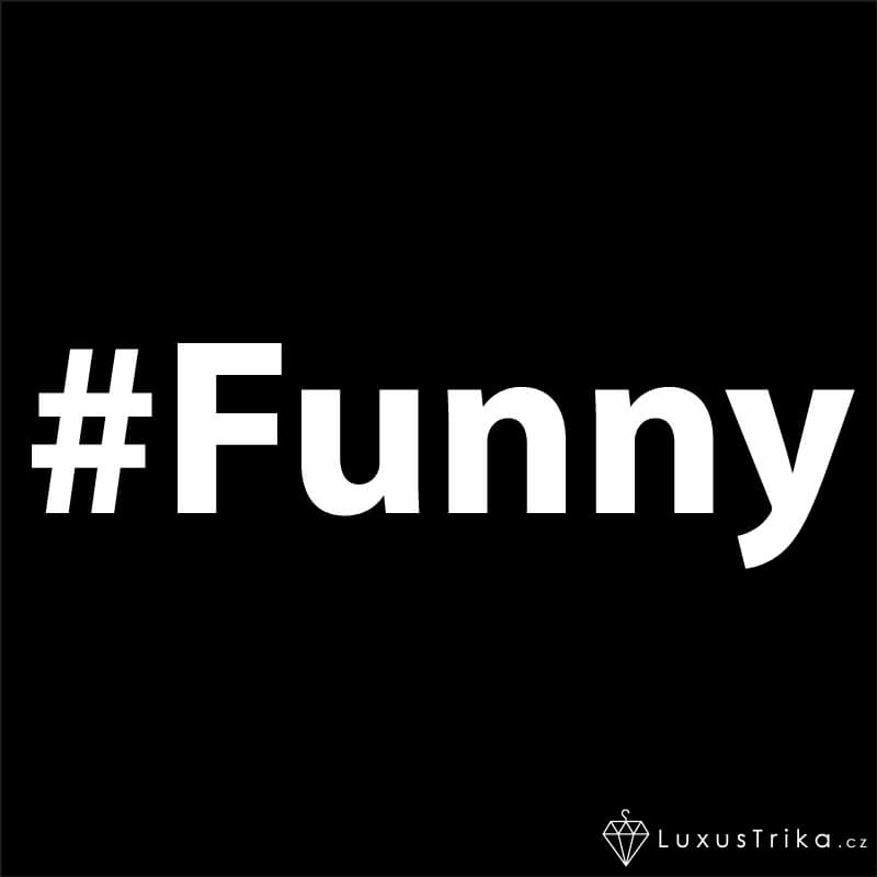 Dámské tričko hashtag Funny černé - Velikost: S