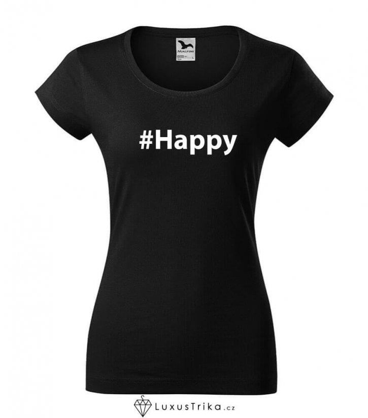 Dámské tričko hashtag Happy černé - Velikost: M