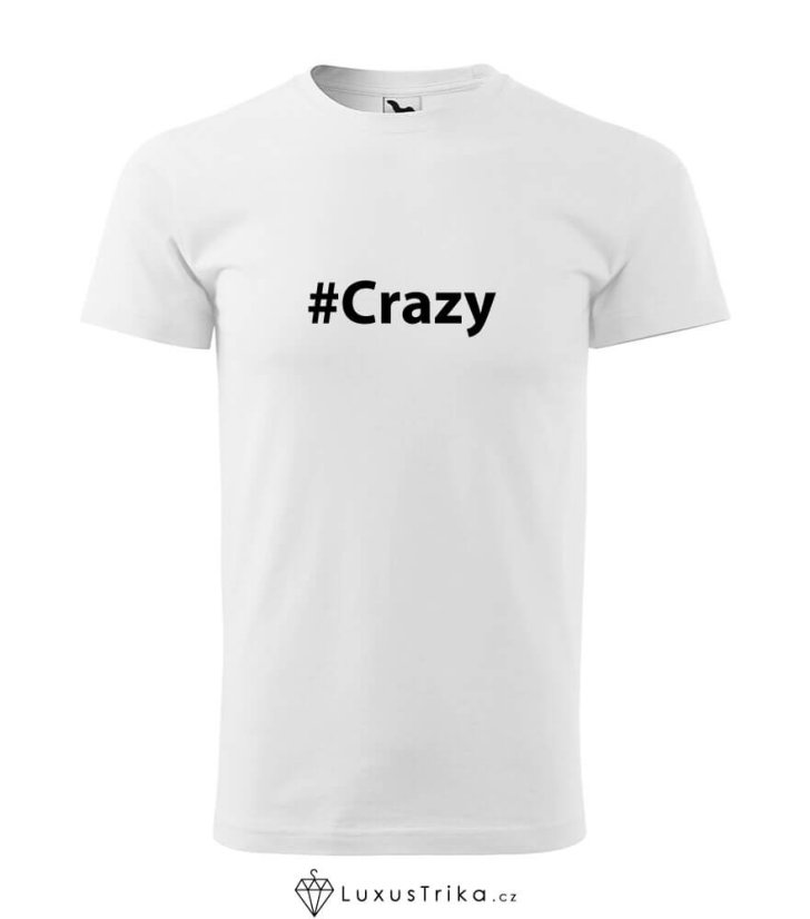 Pánské tričko hashtag Crazy bílé