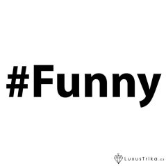 Dámské tričko hashtag Funny bílé