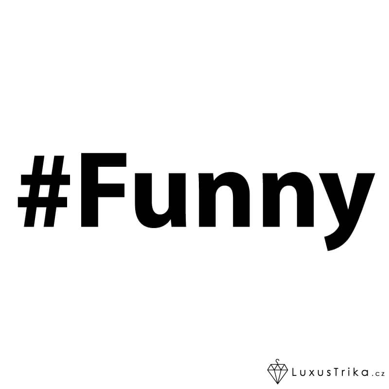Pánské tričko hashtag Funny bílé - Velikost: M