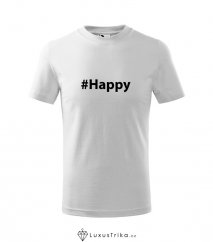 Dětské tričko hashtag Happy bílé